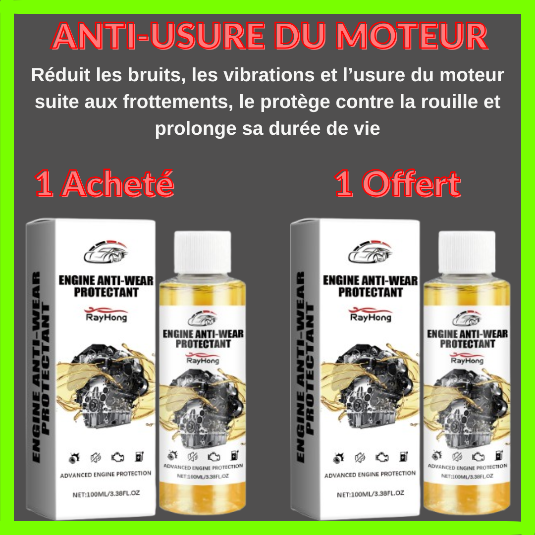 Anti-usure du Moteur